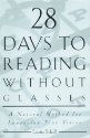 28 Days to Reading Without Glasses: A Natural Method 