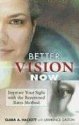 Better Vision Now: Improve Your Sight with the 