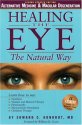 Healing the Eye the Natural Way: Alternate Medicine 