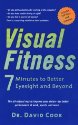 Visual Fitness: 7 Minutes to Better Eyesight and 